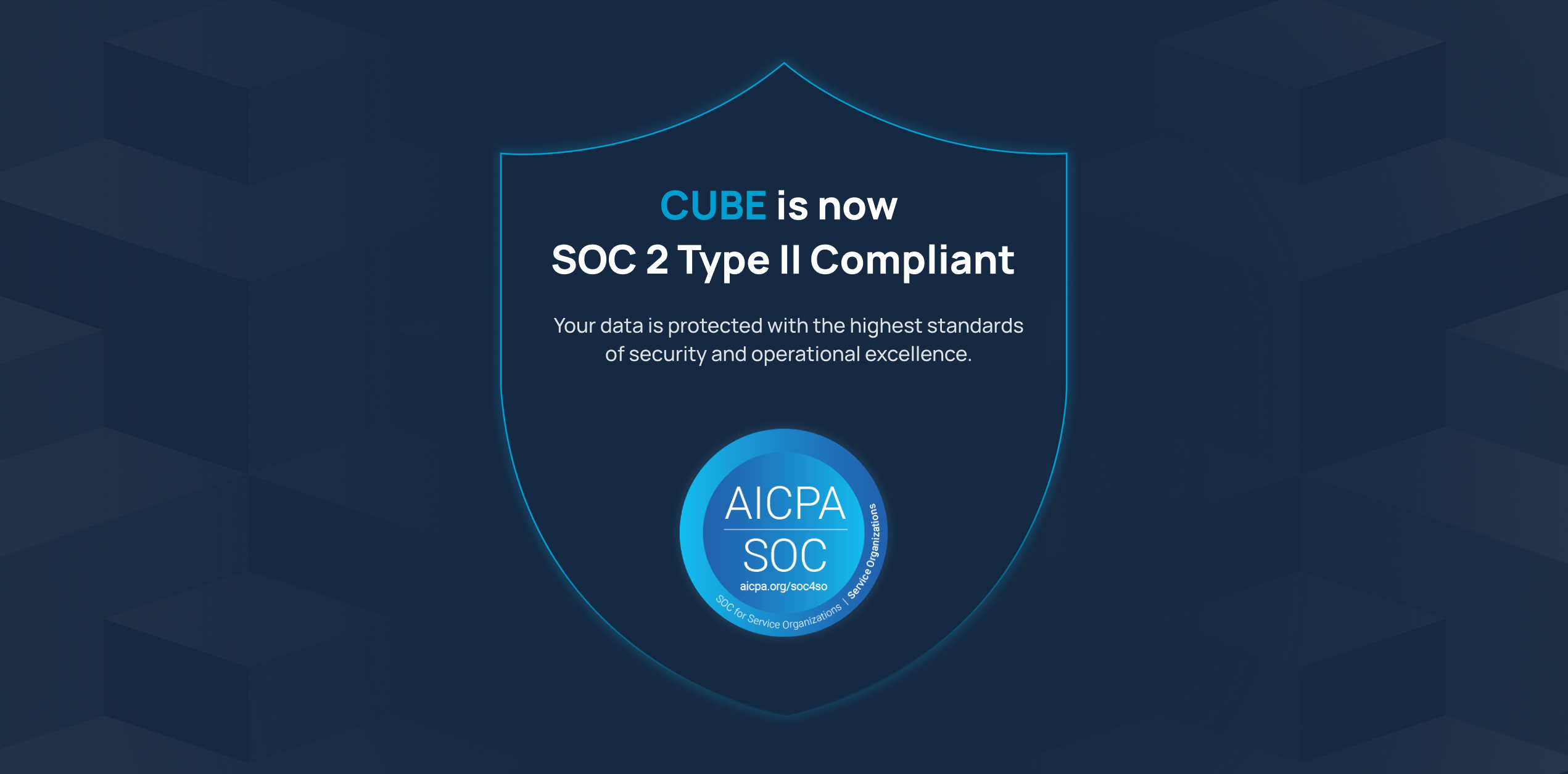 CUBE Achieves SOC 2 Type-II Certification - Strengthening Trust in Construction Data Management